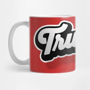 TRUE Mug